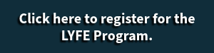 Click here to register for the LYFE Program.